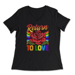 Gay Pride Return to Love Rose Gay Pride LGBT Grunge Distress design - Women's V-Neck Tee - Black