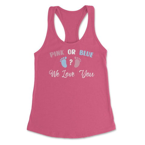 Funny Pink Or Blue We Love You Baby Gender Reveal Party product - Hot Pink