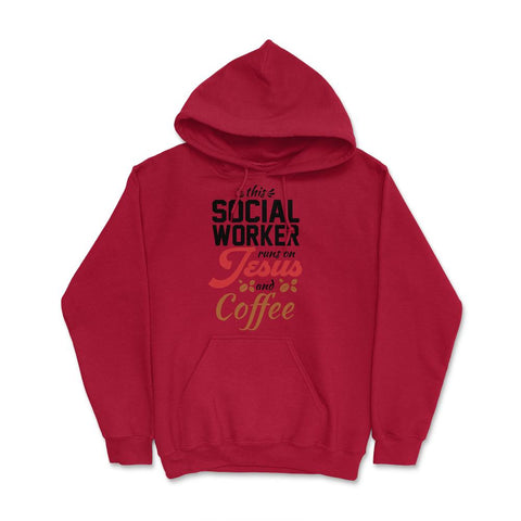Christian Social Worker Runs On Jesus And Coffee Humor product Hoodie - Red