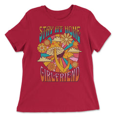 Stay at Home Girlfriend Funny Social Media Trend Meme design - Women's Relaxed Tee - Red