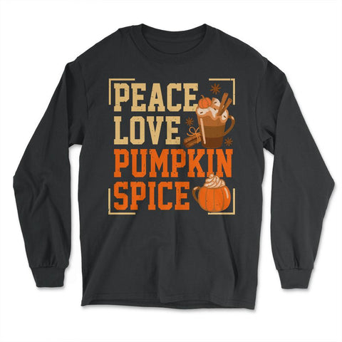 Peace Love Pumpkin Spice Funny Autumn Fall Season Grunge design - Long Sleeve T-Shirt - Black