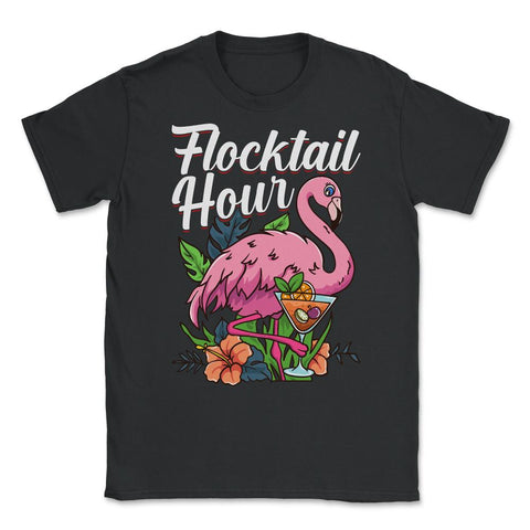 Flamingo Flocktail Hour Funny Flamingo Lover Pun design Unisex T-Shirt - Black