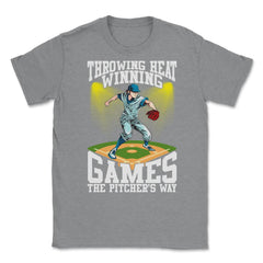 Pitchers Throwing Heat-Winning Games the Pitcher’s Way product Unisex - Grey Heather