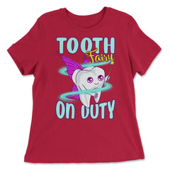 Tooth Fairy on Duty Funny Tooth with Magic Wand & Wings design - Women's Relaxed Tee - Red