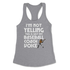 Funny Baseball Lover I'm Not Yelling Baseball Coach Voice graphic - Grey Heather