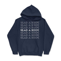Funny Read A Book Librarian Bookworm Reading Lover print Hoodie - Navy