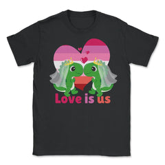 Love Is Us Kawaii Lesbian Dinosaurs Brides LGBTQ Pride graphic Unisex - Black