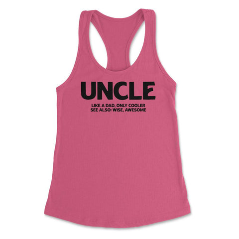 Funny Uncle Definition Like Dad Only Cooler Best Uncle Ever graphic - Hot Pink