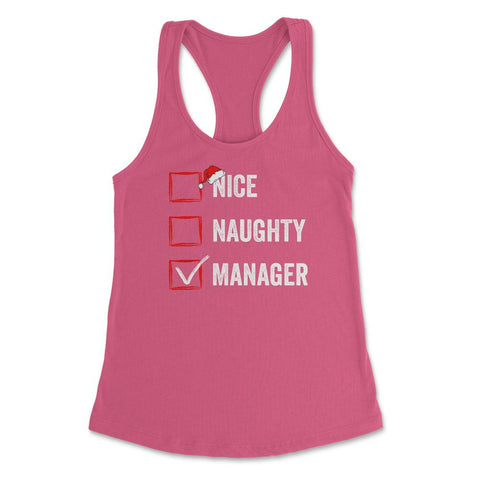 Nice Naughty Manager Funny Christmas List for Santa Claus product - Hot Pink