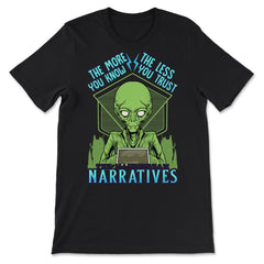Conspiracy Theory Alien the Mainstream Narratives print - Premium Unisex T-Shirt - Black