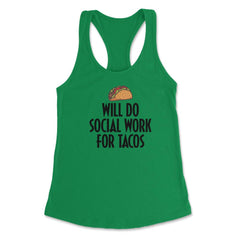 Taco Lover Social Worker Will Do Social Work Tacos product Women's - Kelly Green