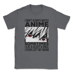 Anime Art, I Don’t Always Watch Anime Quote For Anime Fans product