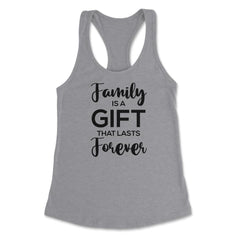 Family Reunion Gathering Family Is A Gift That Lasts Forever design - Heather Grey