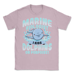 I Kiss Dolphins On Porpoise Marine Biologist Pun print Unisex T-Shirt - Light Pink