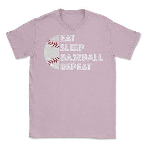 Funny Baseball Player Eat Sleep Baseball Repeat Humor design Unisex - Light Pink