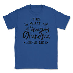 Funny This Is What An Amazing Grandma Looks Like Grandmother graphic - Royal Blue