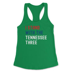 I Stand with the Tennessee Three print Women's Racerback Tank - Kelly Green