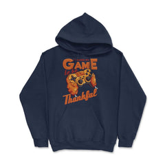 I Paused My Game to be Thankful Video Gamer Thanksgiving design - Hoodie - Navy