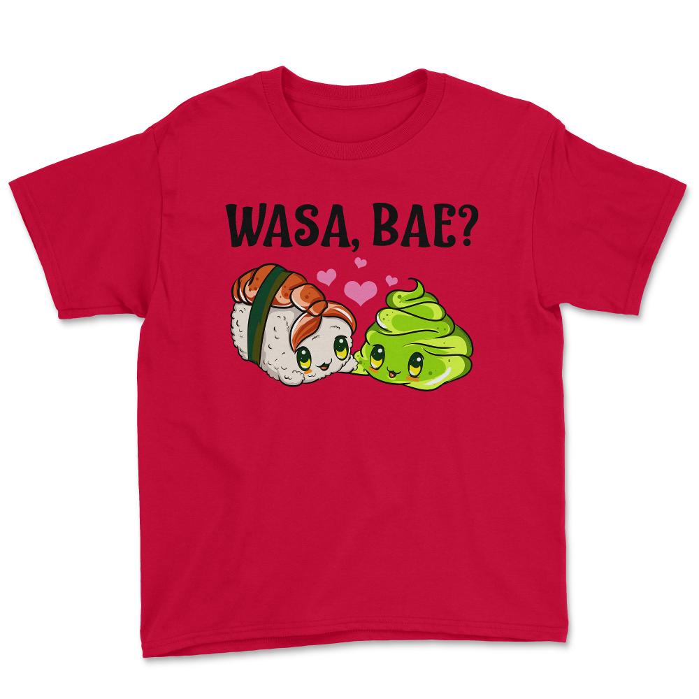 Wasa Bae? Funny Sushi and Wasabi Love print Youth Tee - Red