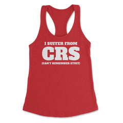 Funny I Suffer From CRS Coworker Forgetful Person Humor design - Red