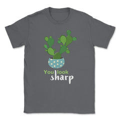 You Look Sharp Hilarious & Cute Cactus Meme Pun product Unisex T-Shirt - Smoke Grey