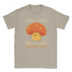 Just a Girl Who Loves Mushrooms Hilarious Happy Character product - Cream
