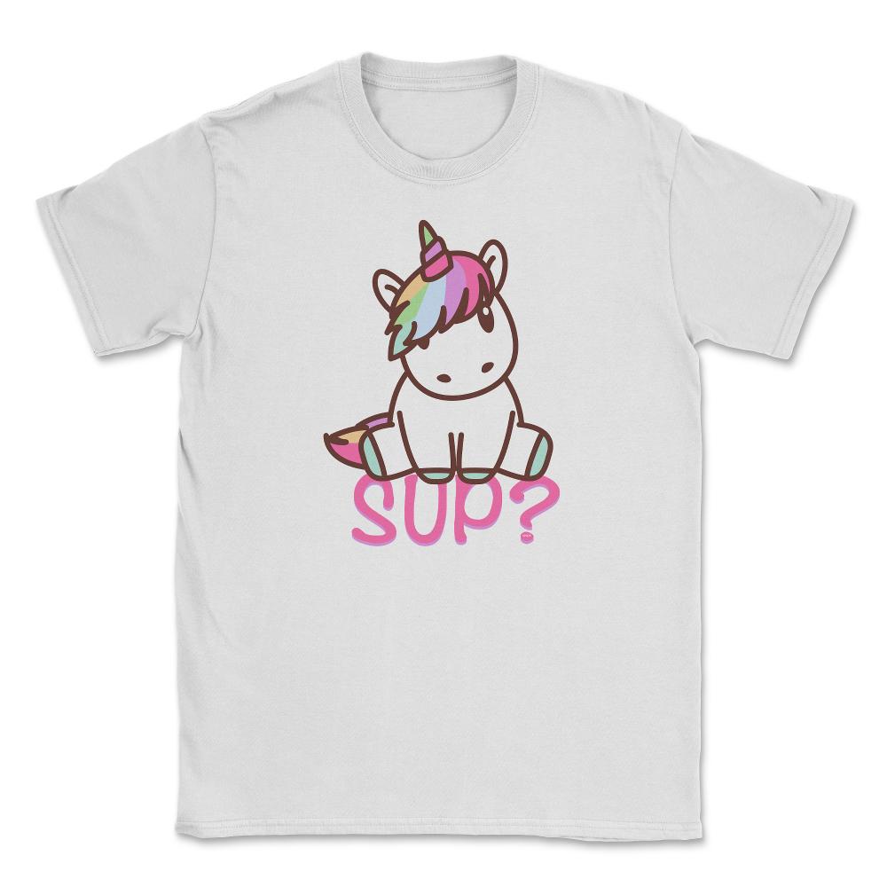 Sup? Unicorn Cute Funny graphic print Gift Unisex T-Shirt