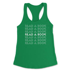 Funny Read A Book Librarian Bookworm Reading Lover print Women's - Kelly Green