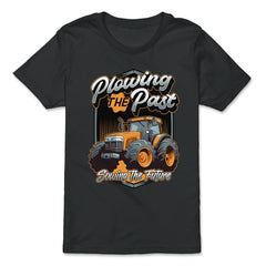 Farming Quotes - Plowing the Past, Sowing the Future print - Premium Youth Tee - Black