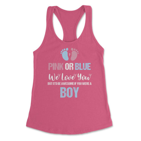 Funny Baby Gender Reveal Pink Or Blue We Love You Boy design Women's - Hot Pink