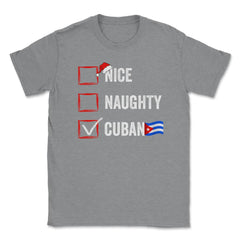 Nice Naughty Cuban Funny Christmas List for Santa Claus product - Grey Heather