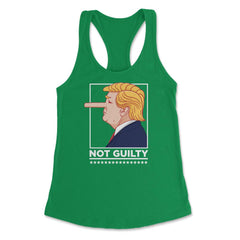 “Not Guilty” Funny anti-Trump Political Humor anti-Trump graphic - Kelly Green