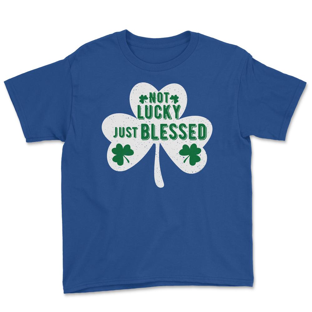St Patrick's Day Shamrock Not Lucky Just Blessed graphic Youth Tee - Royal Blue