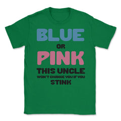 Funny Uncle Humor Blue Or Pink Boy Or Girl Gender Reveal product - Green