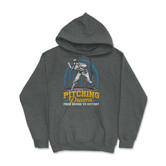 Pitchers Pitching Dreams from Mound to Victory print Hoodie - Dark Grey Heather