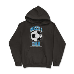 Soccer Dad Like a Regular Dad but Way Cooler Soccer Dad product - Hoodie - Black