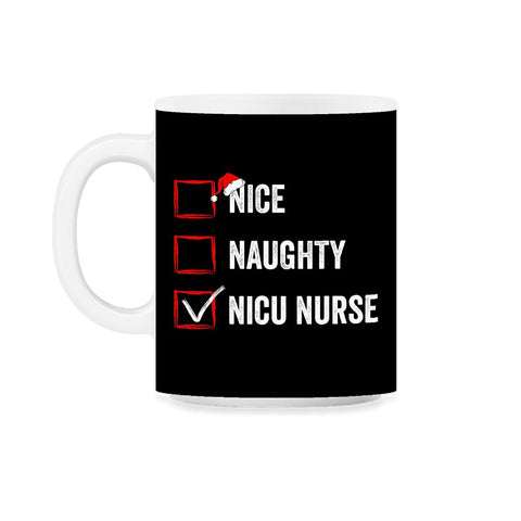 Nice Naughty NICU Nurse Funny Christmas List for Santa Claus design - Black on White