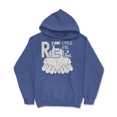 Recycle Reuse Renew Rethink Earth Day Environmental product Hoodie - Royal Blue
