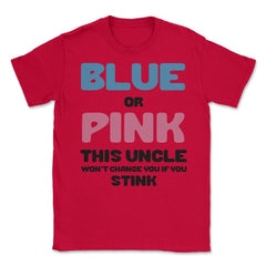Funny Uncle Humor Blue Or Pink Boy Or Girl Gender Reveal product - Red