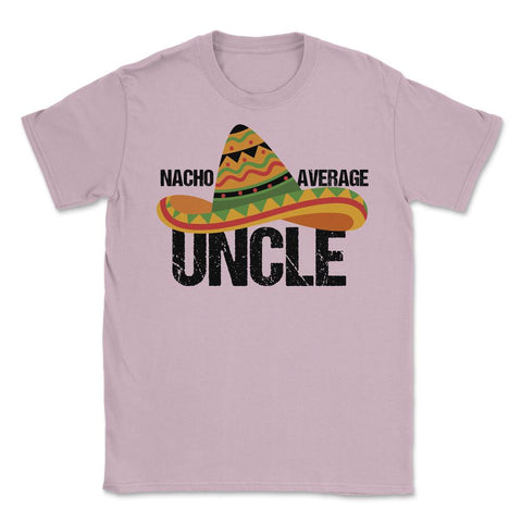 Funny Nacho Average Uncle Mexican Hat Cinco De Mayo product Unisex - Light Pink