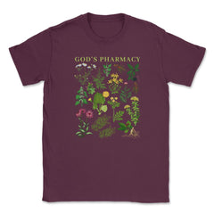 God’s Pharmacy Healing Herbs Gardening Meme product Unisex T-Shirt - Maroon