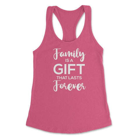Family Reunion Gathering Family Is A Gift That Lasts Forever graphic - Hot Pink