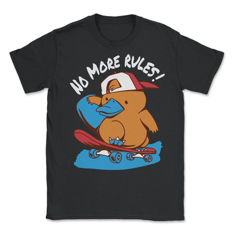 No more Rules! Hilarious Kawaii Platypus Skateboarding design Unisex - Black