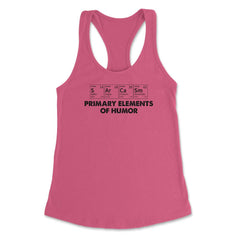 Funny Periodic Table Sarcasm Elements Of Humor Sarcastic print - Hot Pink