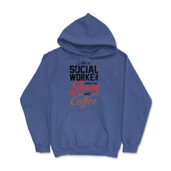 Christian Social Worker Runs On Jesus And Coffee Humor product Hoodie - Royal Blue