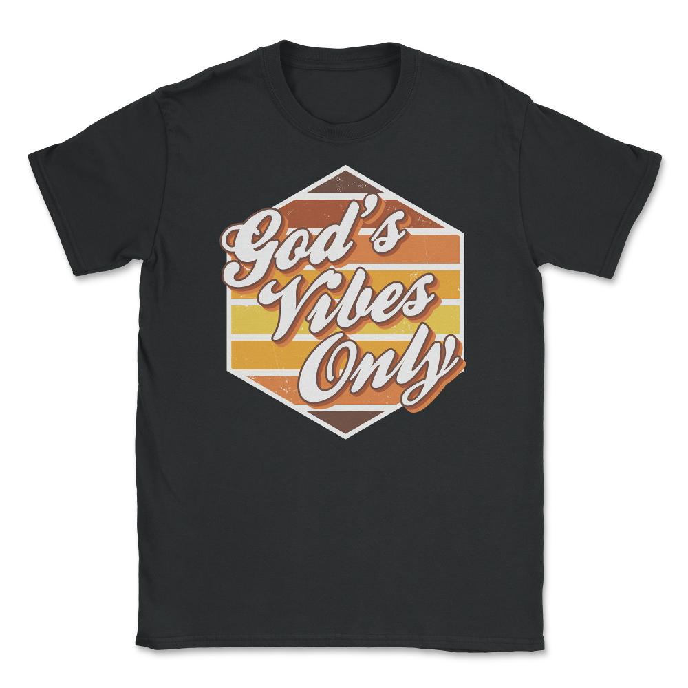 God's Vibes Only Retro-Vintage 70’s Style Lettering graphic Unisex - Black