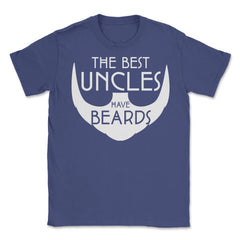 Funny The Best Uncles Have Beards Bearded Uncle Humor graphic Unisex - Purple