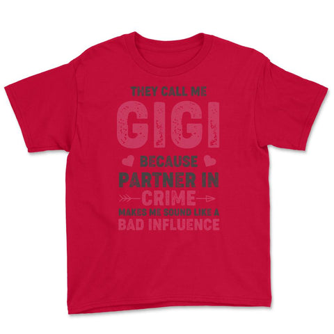 Funny Gigi Partner In Crime Bad Influence Grandma Humor print Youth - Red