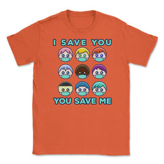 Wear a mask I Save You, You save Me Awareness  Unisex T-Shirt