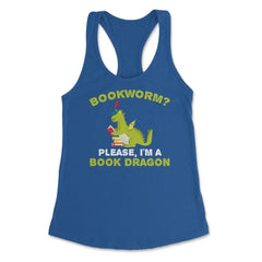 Funny Bookworm Please I'm A Book Dragon Reading Lover product Women's - Royal